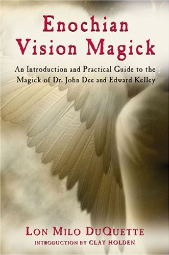 Enochian Vision Magick by Lon Milo DuQuette