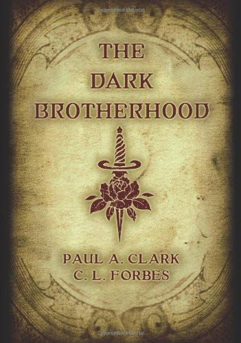 The Dark Brotherhood by Paul Clark and Cindy Forbes